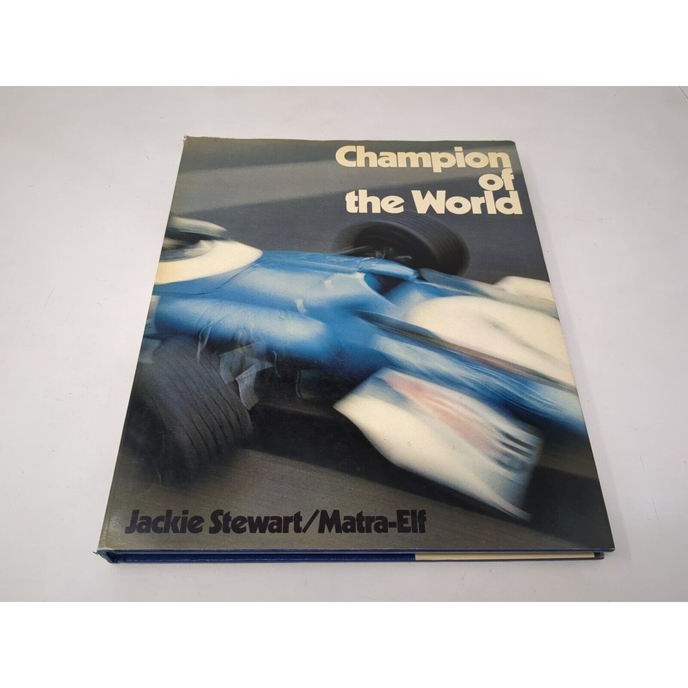 Champion Of The World Jackie Stewart Matra Elf By Edouard Seidler Hardcover